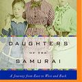 Cover Art for 9781511357715, Daughters of the Samurai: A Journey from East to West and Back by Janice P. Nimura