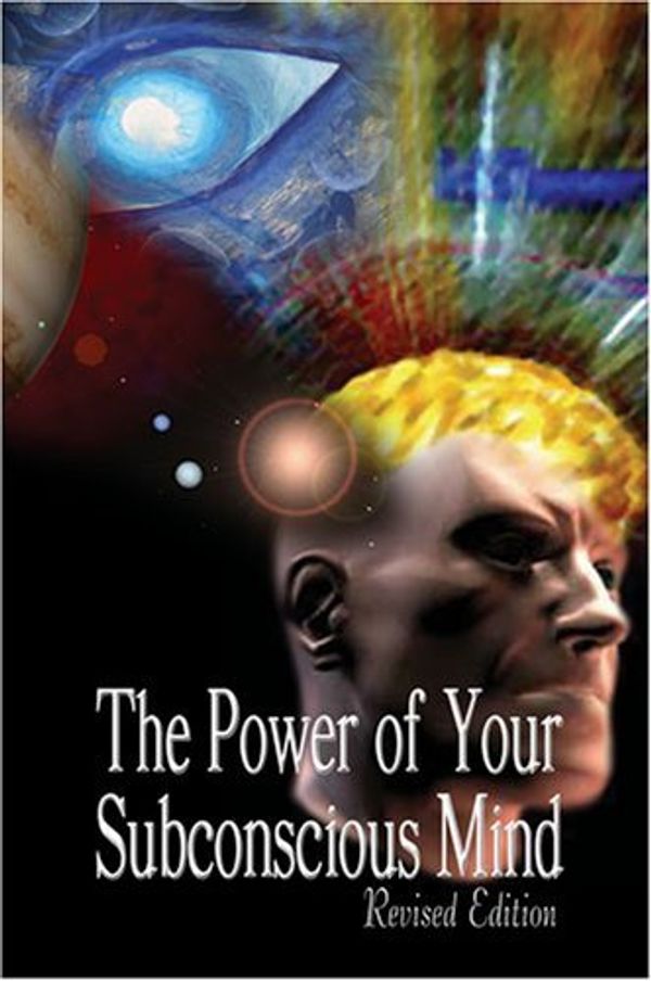 Cover Art for B01K18A96K, The Power of Your Subconscious Mind, Revised Edition by Joseph Murphy (2007-01-03) by Joseph Murphy