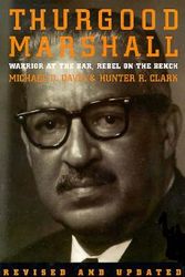 Cover Art for 9780806514949, Thurgood Marshall : Warrior at the Bar, Rebel on the Bench by Michael D. Davis