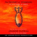 Cover Art for 0739331108, The Prophet of Yonwood: The Third Book of Ember by Jeanne DuPrau