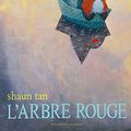Cover Art for 9782070634750, ARBRE ROUGE (L') by Shaun Tan