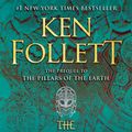 Cover Art for 9780451478016, The Evening and the Morning by Ken Follett