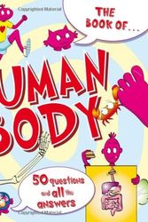 Cover Art for 9780753469774, The Book of the Human Body by Kingfisher