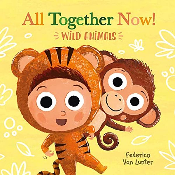 Cover Art for 9781605378510, Little Furry Friends. All Together Now! Wild Animals by Federico Van Lunter