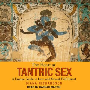 Cover Art for 9781977375544, The Heart of Tantric Sex by Diana Richardson