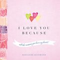 Cover Art for 9781402285639, I Love You Because by Marianne Richmond