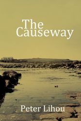 Cover Art for 9780956534255, The Causeway by Peter Lihou