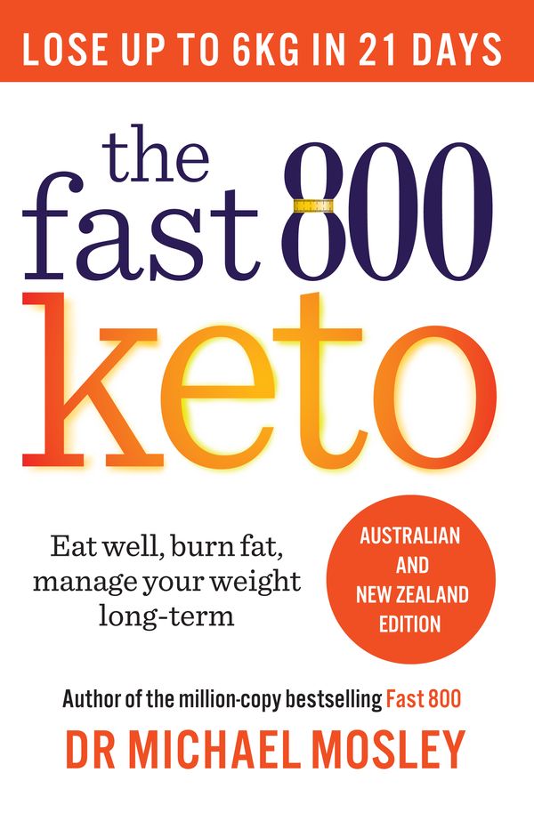 Cover Art for 9780733647758, The Fast 800 Keto by Dr. Michael Mosley