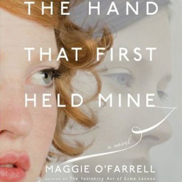 Cover Art for B003GWNNYO, The Hand That First Held Mine by Maggie O'Farrell