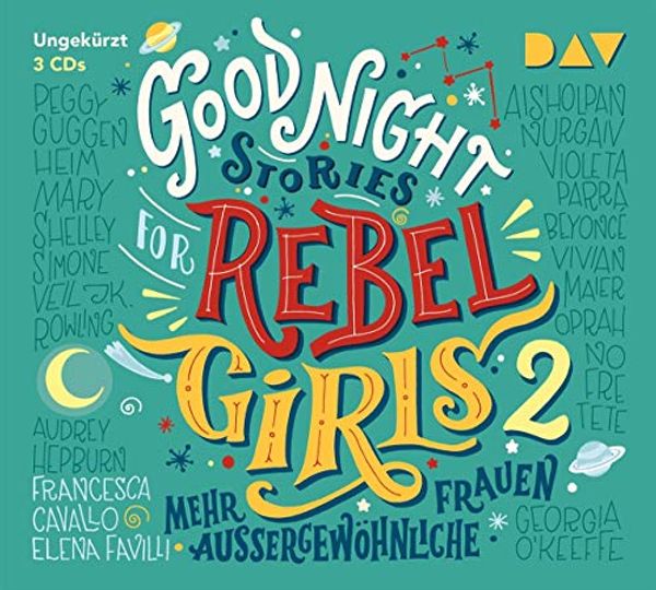 Cover Art for 9783742410436, Good Night Stories for Rebel Girls - Teil 2: Mehr außergewöhnliche Frauen by Elena Favilli, Francesca Cavallo
