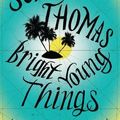 Cover Art for 9780857863928, Bright Young Things by Scarlett Thomas