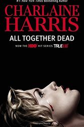 Cover Art for 9780425271551, All Together Dead by Charlaine Harris