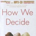 Cover Art for 9781455875306, How We Decide by Jonah Lehrer