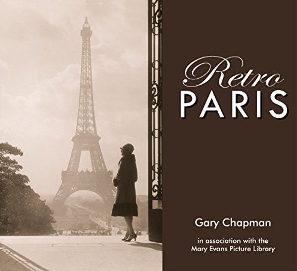 Cover Art for 9781742577555, Retro ParisThe Way We Were by Gary Chapman