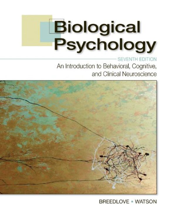 Cover Art for 9780878939275, Biological Psychology: An Introduction to Behavioral, Cognitive, and Clinical Neuroscience by S. Marc Breedlove, Neil V. Watson
