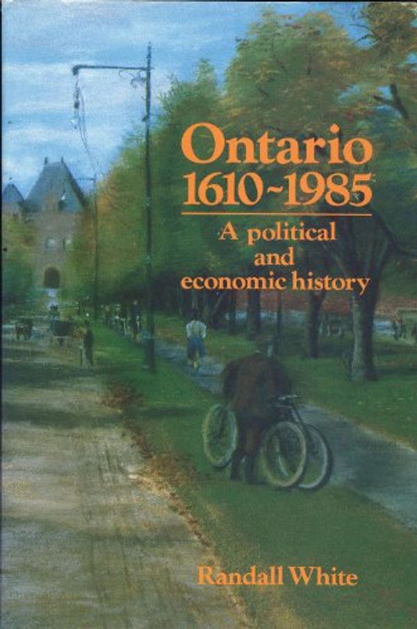 Cover Art for 9780919670983, Ontario 1610-1985 by Randall White