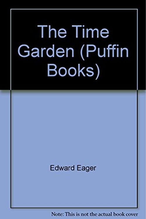 Cover Art for 9780140305364, The Time Garden by Edward Eager
