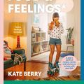 Cover Art for 9781760781804, Family, Food and Feelings by Kate Berry