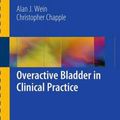 Cover Art for 9781846288302, Overactive Bladder in Clinical Practice by Alan J. Wein