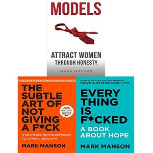 Cover Art for 9789123821167, Mark Manson 3 Books Collection Set (Subtle Art of Not Giving a F*ck [Hardcover], Everything Is F*cked [Hardcover],Models: Attract Women Through Honesty) by Mark Manson