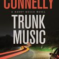 Cover Art for 9781536691375, Trunk Music (Harry Bosch) by Michael Connelly