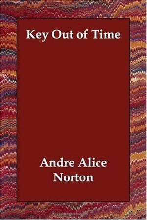 Cover Art for 9781406835557, Key Out of Time by Alice Mary Norton