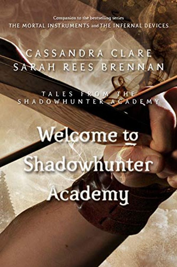 Cover Art for B00R2B2PW6, Welcome to Shadowhunter Academy (Tales from the Shadowhunter Academy 1) by Cassandra Clare, Sarah Rees Brennan