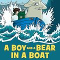 Cover Art for 9781849920520, A Boy and a Bear in a Boat by Dave Shelton