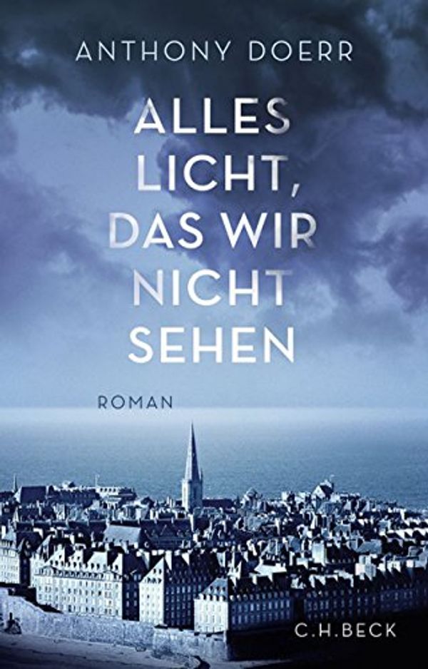 Cover Art for B00LYLPN9C, Alles Licht, das wir nicht sehen: Roman (German Edition) by Doerr, Anthony