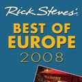 Cover Art for 9781566918527, Rick Steves' Best of Europe 2008 by Rick Steves