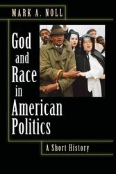 Cover Art for 9780691146294, God and Race in American Politics by Mark A. Noll