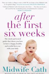 Cover Art for 9781760632113, After the First Six Weeks by Midwife Cath