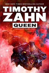 Cover Art for 9780765329684, Queen: A Chronicle of the Sibyl's War by Timothy Zahn