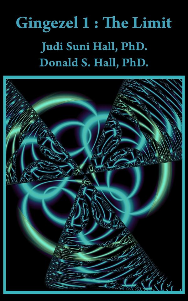 Cover Art for 9781465798411, Gingezel 1: The Limit by Judi Suni Hall, PhD. and Donald S. Hall, PhD. by Gingezel Inc