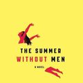 Cover Art for 9780312570606, The Summer Without Men by Siri Hustvedt