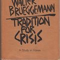 Cover Art for 9780804201803, Tradition for Crisis: a Study in Hosea by Walter Brueggemann