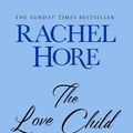 Cover Art for 9781471156984, The Love Child by Rachel Hore