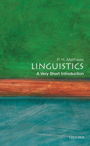 Cover Art for 9780191577512, Linguistics: A Very Short Introduction by P. H. Matthews