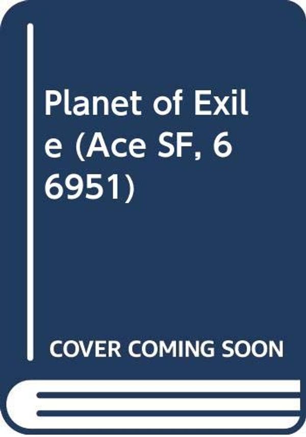 Cover Art for 9780441669516, Planet of Exile (Ace SF, 66951) by Ursula K. Leguin