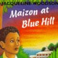 Cover Art for 9780749716400, Maizon at Blue Hill by Jacqueline Woodson