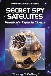 Cover Art for 9780766014022, Secret Spy Satellites by Timothy R Gaffney