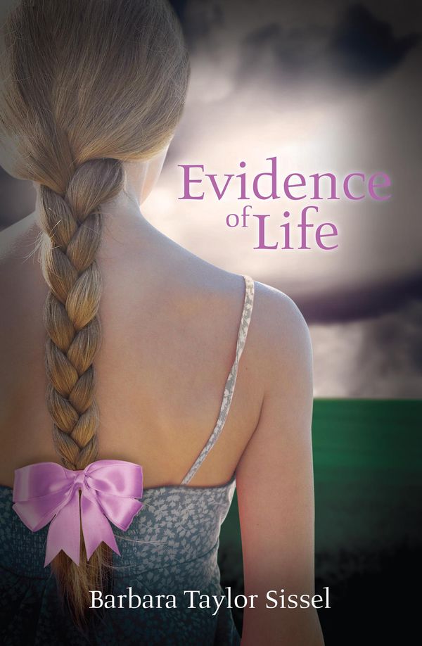 Cover Art for 9781460898307, Evidence Of Life by Barbara Taylor Sissel