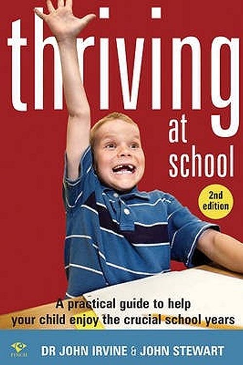 Cover Art for 9781876451837, Thriving at School by John Irvine