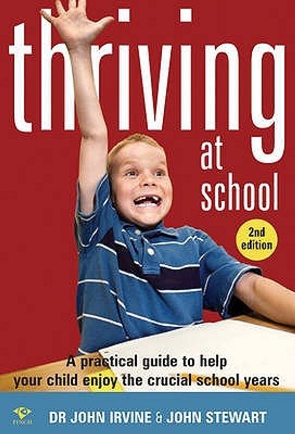 Cover Art for 9781876451837, Thriving at School by John Irvine