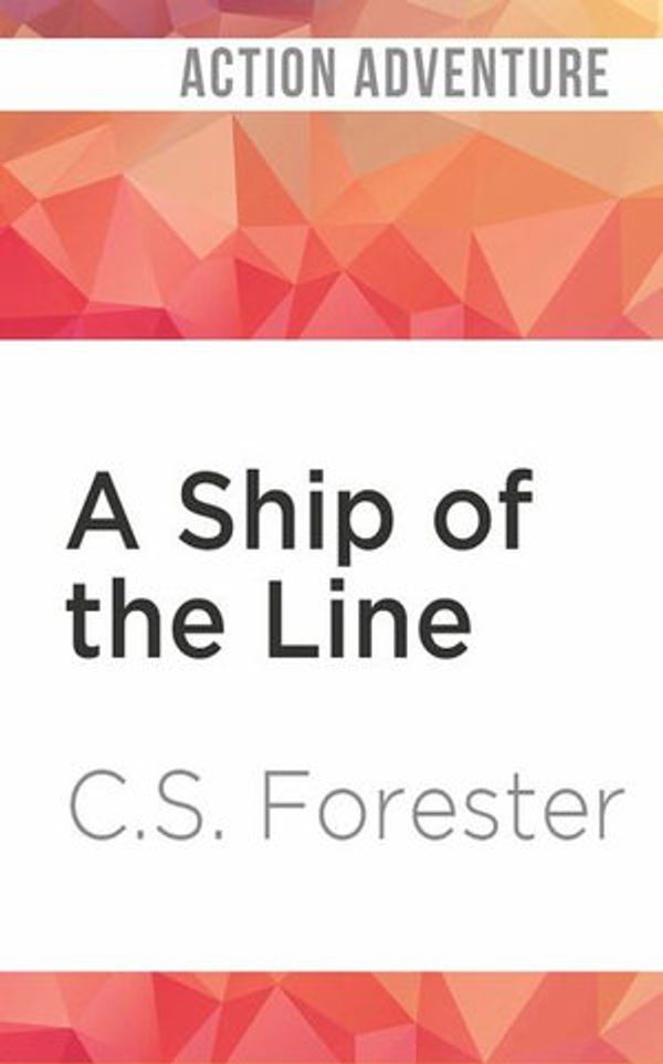 Cover Art for 9781978667655, A Ship of the Line by C S. Forester