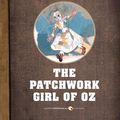 Cover Art for 9781443420983, The Patchwork Girl of Oz by L Frank Baum