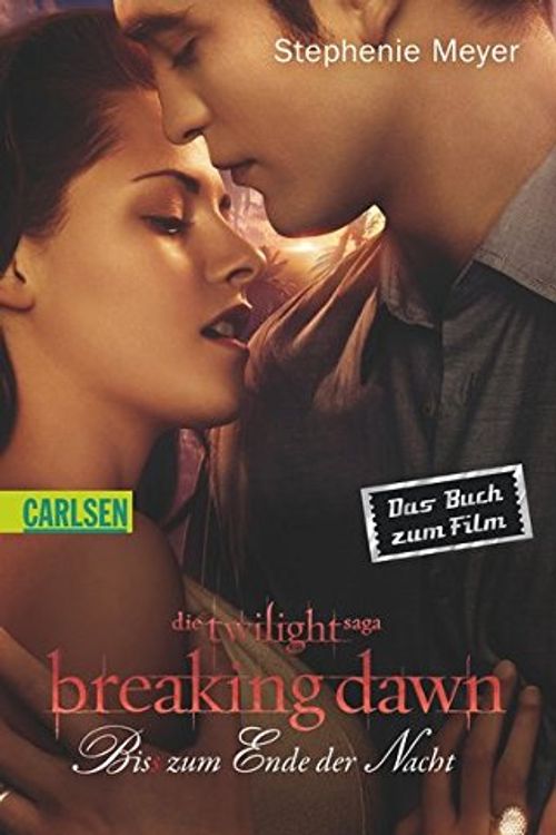 Cover Art for 9783551311092, Breaking Dawn - Biss zum Ende der Nacht Teil 1. Filmausgabe (Bella und Edward 4) by Stephenie Meyer