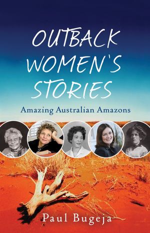 Cover Art for 9781922036889, Outback Women's Stories by Paul Bugeja