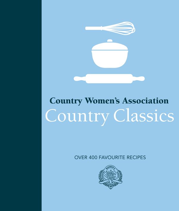 Cover Art for 9780143789147, CWA Country ClassicsOver 400 Favourite Recipes by Country Women's Association