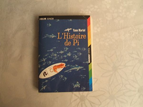 Cover Art for 9782070573554, L'Histoire de Pi by Yann Martel